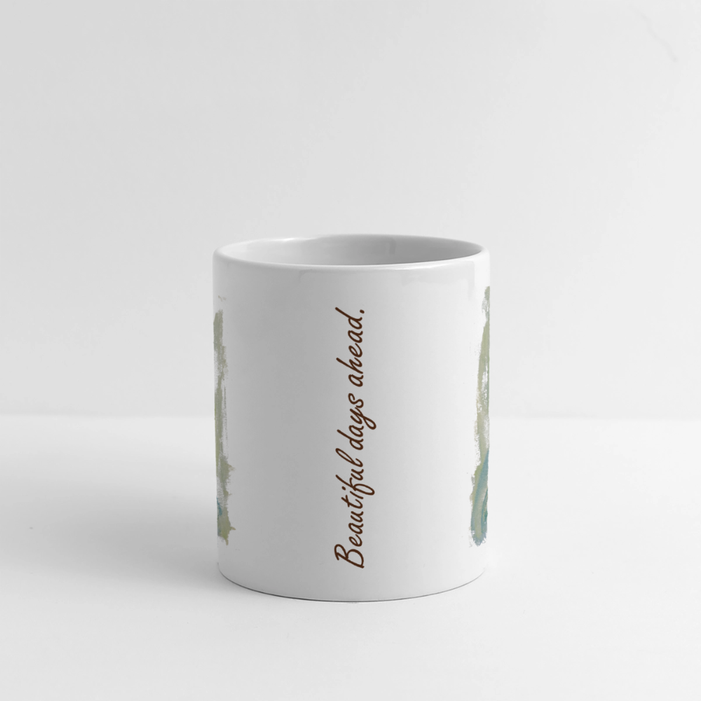 Panoramatasse - Beautiful days ahead. - Weiß